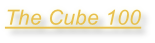 The Cube 100